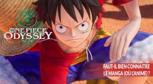 one-piece-odyssey-voir-manga-anime-avant-de-jouer-question