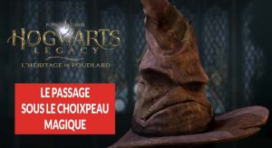 hogwarts-legacy-guide-passage-sous-le-choixpeau-magique