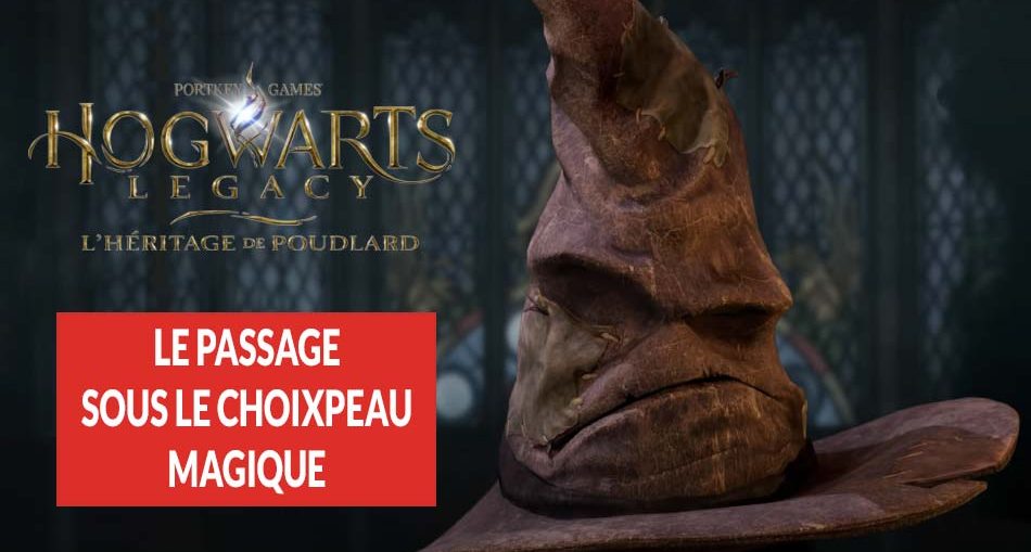 hogwarts-legacy-guide-passage-sous-le-choixpeau-magique