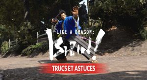 like-a-dragon-ishin-trucs-astuces