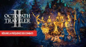 reduire-la-frequence-des-combats-octopath-traveler-2