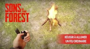 sons-of-the-forest-casser-le-bois-et-allumer-un-feu-ordinaire-tuto