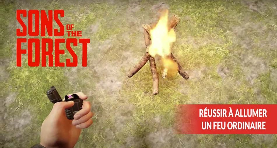 sons-of-the-forest-casser-le-bois-et-allumer-un-feu-ordinaire-tuto