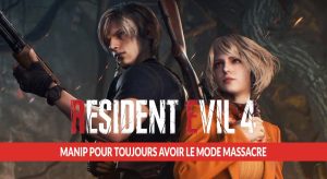 resident-evil-4-manip-pour-toujours-avoir-le-mode-massacre