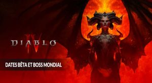 dates-beta-boss-mondial-diablo-4