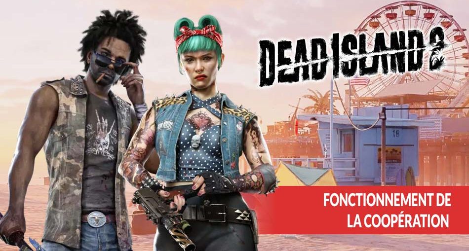 fonctionnement-de-la-cooperation-dead-island-2