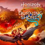 Horizon Forbidden West: Burning Shores