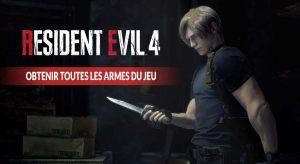 resident-evil-4-remake-toutes-les-armes-du-jeu-a-debloquer