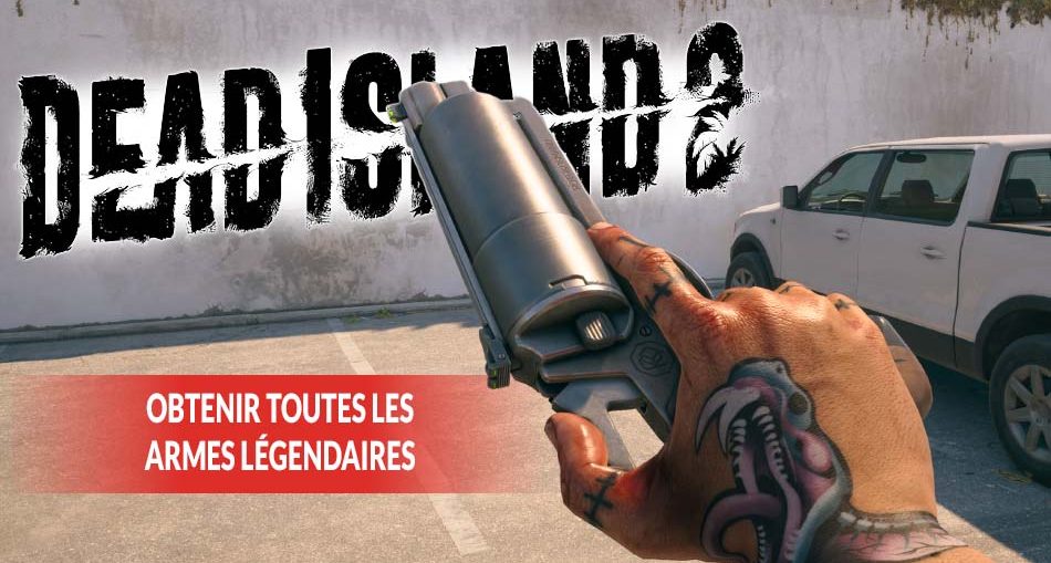 Liste de toutes les armes légendaires à trouver dans Dead Island 2 Generation Game