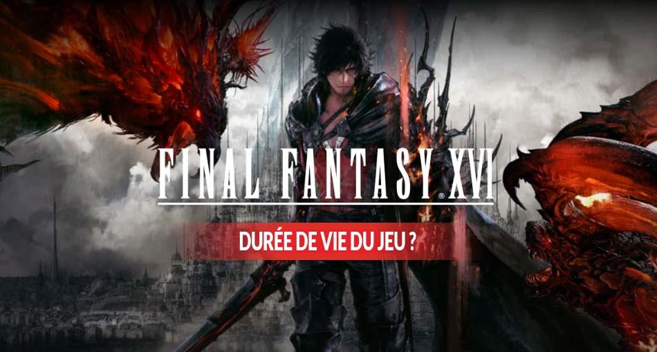 FF16-duree-de-vie-du-jeu-question-reponse
