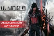 raison-abandon-version-PS4-FF16