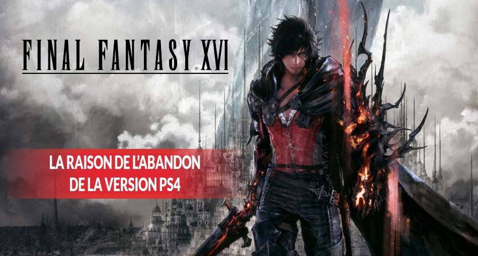 raison-abandon-version-PS4-FF16