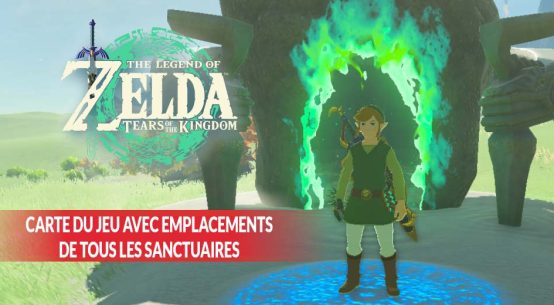 zelda-tears-of-the-kingdom-soluce-tous-les-sanctuaires-emplacements