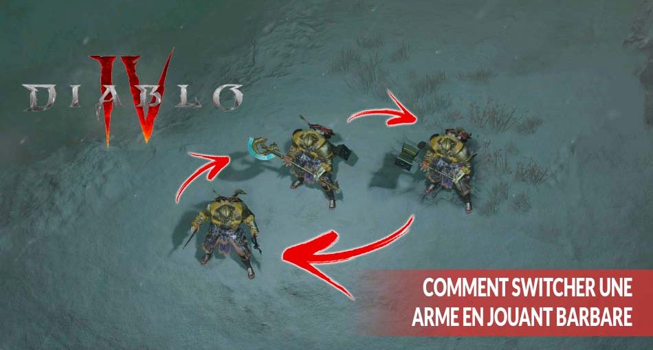 changer-l-arme-equipee-en-combat-classe-barbare-diablo-4