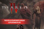 diablo-4-trouver-les-equipements-uniques-les-plus-rares-du-jeu