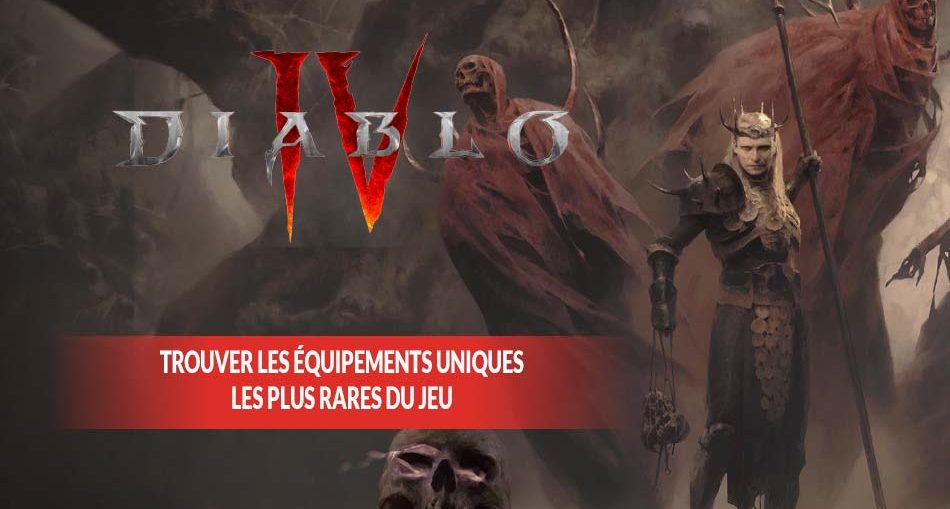 diablo-4-trouver-les-equipements-uniques-les-plus-rares-du-jeu