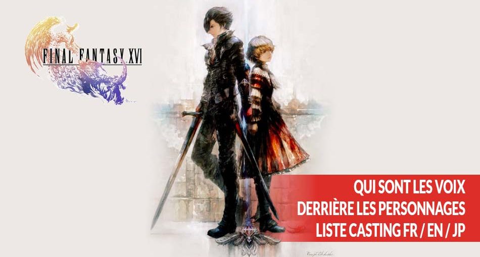 voix-fr-en-jp-doublage-liste-du-casting-de-final-fantasy-16