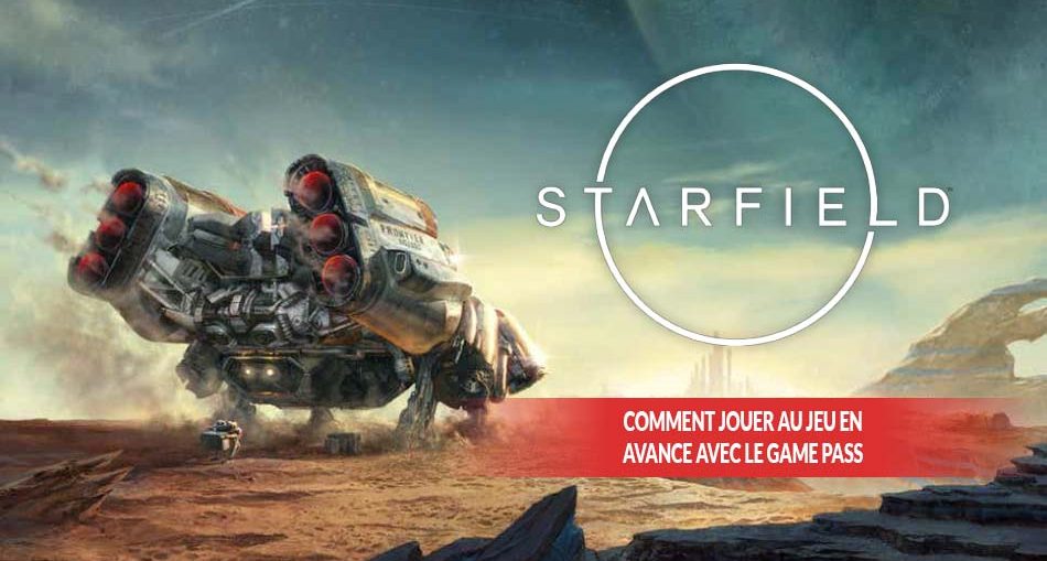 starfield-comment-y-jouer-en-avance-avec-le-gamepass