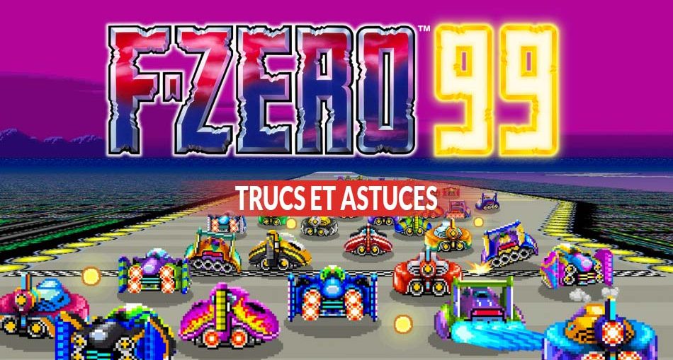 F-Zero-99-trucs-et-astuces-guide-nintendo-switch
