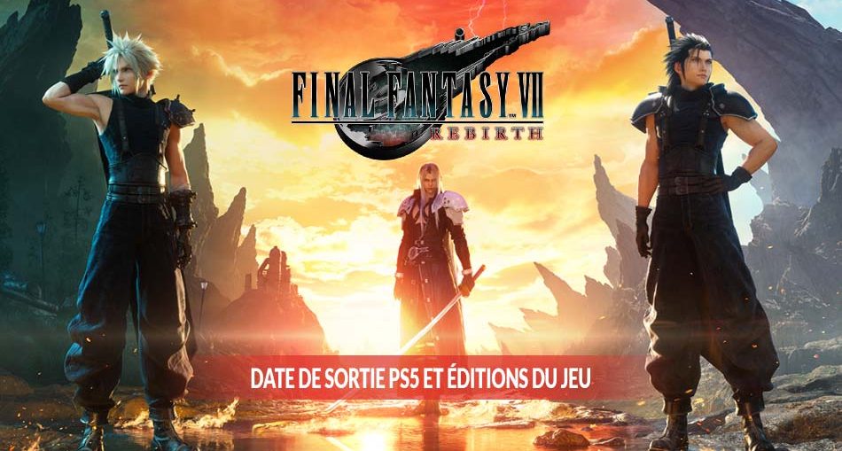 final-fantasy-7-rebirth-date-de-sortie-PS5-et-edtions-du-jeu