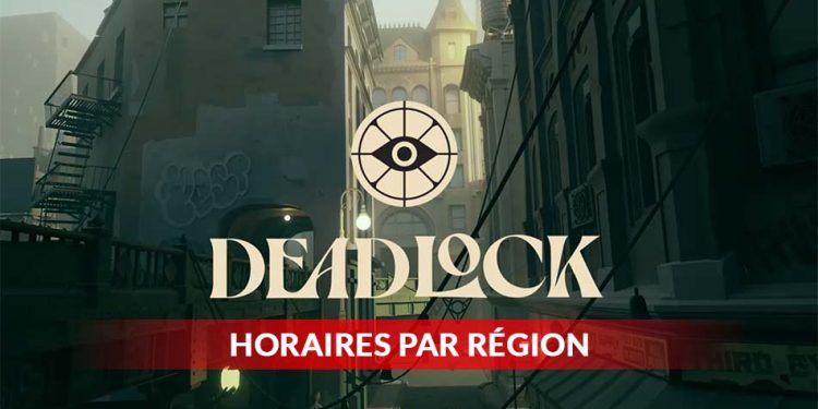 deadlock-horaires-par-region-pour-jouer-france